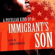 Cover of: A Peculiar Kind of Immigrant's Son Lib/E