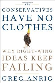 Cover of: The Conservatives Have No Clothes | Greg Anrig
