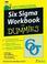 Cover of: Six Sigma Workbook For Dummies (For Dummies (Business & Personal Finance))