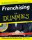 Cover of: Franchising For Dummies (For Dummies (Business & Personal Finance))