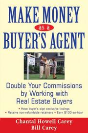 Cover of: Make Money as a Buyer's Agent: Double Your Commissions by Working with Real Estate Buyers