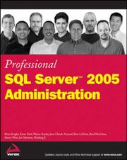 Cover of: Professional SQL Server 2005 Administration (Wrox Professional Guides) by Brian Knight, Ketan Patel, Wayne Snyder, Jean-Claude Armand, Ross LoForte, Brad McGehee, Steven Wort, Joe Salvatore, Haidong Ji