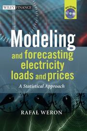 Cover of: Modeling and Forecasting Electricity Loads and Prices by Rafal Weron