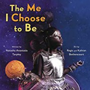 Cover of: Me I Choose to Be by Natasha Anastasia Tarpley, Regis Bethencourt