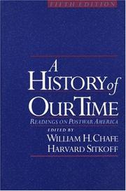 Cover of: A history of our time by edited by William H. Chafe, Harvard Sitkoff.