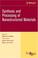 Cover of: Synthesis and Processing of Nanostructured Materials, Ceramic Engineering and Science Proceedings, Cocoa Beach (Ceramic Engineering and Science Proceedings)