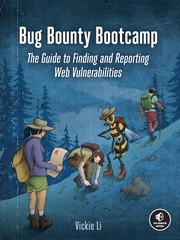 Cover of: Bug Bounty Bootcamp: The Guide to Finding and Reporting Web Vulnerabilities