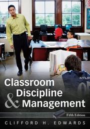 Cover of: Classroom Discipline and Management by Clifford H. Edwards