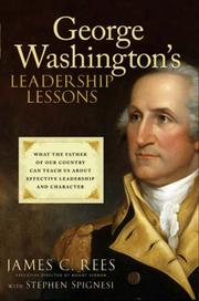 Cover of: George Washington's Leadership Lessons: What the Father of Our Country Can Teach Us About Effective Leadership and Character