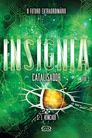 Cover of: Catalisador: O Futuro Extraordinario - Vol.3 - Serie Insignia