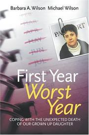 Cover of: First Year, Worst Year: Coping with the unexpected death of our grown-up daughter