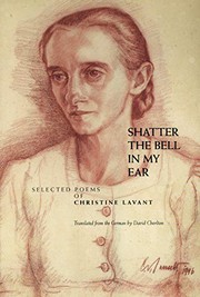Cover of: Shatter the Bell in My Ear: Selected Poems of Christine Lavant