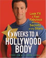 Cover of: 6 Weeks to a Hollywood Body: Look Fit and Feel Fabulous with the Secrets of the Stars