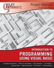 Cover of: Wiley Pathways Introduction to Programming using Visual Basics Project Manual (Wiley Pathways) by Rachelle Reese, Evangelos Petroutsos, Evangelos Petroutsos, Rachelle Reese