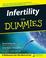 Cover of: Infertility For Dummies (For Dummies (Health & Fitness))