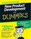 Cover of: New Product Development For Dummies (For Dummies (Business & Personal Finance))