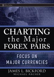 Cover of: Charting the Major Forex Pairs: Focus on Major Currencies (Wiley Trading)