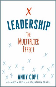 Cover of: Leadership: The Multiplier Effect