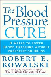 Cover of: The Blood Pressure Cure by Robert E. Kowalski