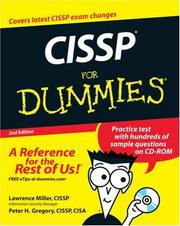 CISSP for dummies by Lawrence H. Miller, Peter H. Gregory, Lawrence Miller, Lawrence C. Miller, Peter H., CISA, CISSP Gregory, Peter Gregory