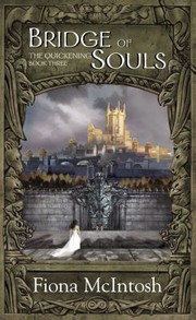 Cover of: Bridge of Souls The Quickening Book 3 by Fiona McIntosh