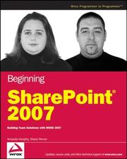 Cover of: Beginning SharePoint 2007: Building Team Solutions with MOSS 2007 (Programmer to Programmer)