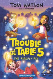 Cover of: Trouble at Table 5 #3: the Firefly Fix