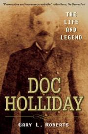 Cover of: Doc Holliday by Gary L. Roberts, Gary L. Roberts