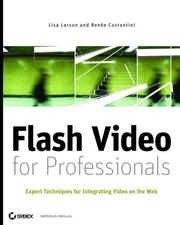 Cover of: Flash Video for Professionals: Expert Techniques for Integrating Video on the Web