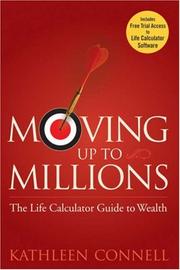 Cover of: Moving Up to Millions: The Life Calculator Guide to Wealth