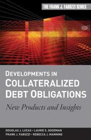 Cover of: Developments in Collateralized Debt Obligations: New Products and Insights (Frank J. Fabozzi Series)