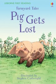 Cover of: Farmyard Tales Pig Gets Lost by Heather Amery, Stephen Cartwright