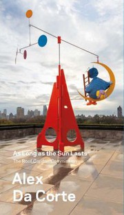 Cover of: Alex Da Corte, As Long As the Sun Lasts by Shanay Jhaveri, Jack Halberstam, Sheena Wagstaff