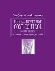 Cover of: Food and Beverage Cost Control Study Guide by Lea R. Dopson, David K. Hayes, Jack E. Miller