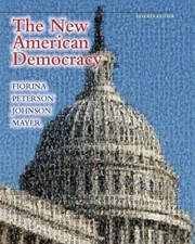 Cover of: New American Democracy by Morris P. Fiorina, Peterson, Paul E., William G. Mayer, Bertram D. Johnson
