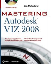 Mastering Autodesk VIZ 2008 (Mastering) by Jon McFarland