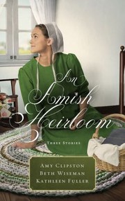 Cover of: Amish Heirloom by Amy Clipston, Beth Wiseman, Kathleen Fuller
