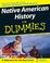 Cover of: Native American History For Dummies (For Dummies (History, Biography & Politics))