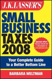 Cover of: J.K. Lasser's Small Business Taxes 2008 by Barbara Weltman, Barbara Weltman