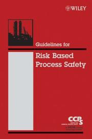 Cover of: Guidelines for Risk Based Process Safety by Center for Chemical Process Safety (CCPS)