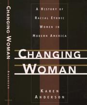 Cover of: Changing Woman: A History of Racial Ethnic Women in Modern America