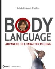 Cover of: Body Language: Advanced 3D Character Rigging
