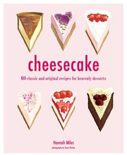 Cover of: Cheesecake: 60 Classic and Original Recipes for Heavenly Desserts