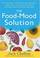 Cover of: The Food-Mood Solution