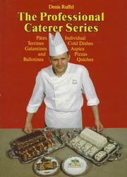 Cover of: The Professional Caterer Series: Individual Cold Dishes, Pates, Terrines, Galantines and Ballotines, Aspics, Pizzas and Quiches