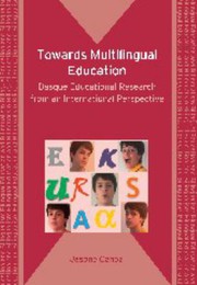 Cover of: Towards multilingual education: Basque educational research from an international perspective