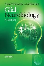 Glial Neurobiology by Alexei Verkhratsky, Arthur Butt