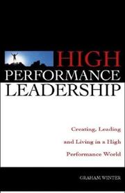 Cover of: High performance leadership: creating, leading and living in a high performance world