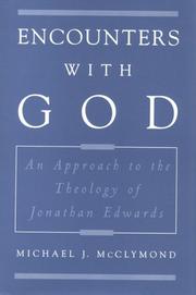 Cover of: Encounters with God: an approach to the theology of Jonathan Edwards