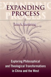 Cover of: Expanding process: exploring philosophical and theological transformations in China and the West